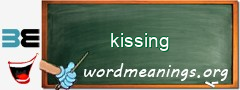 WordMeaning blackboard for kissing